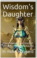 Wisdom's Daughter / The Life and Love Story of She-Who-Must-be-Obeyed