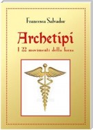 Archetipi, i 22 movimenti della forza