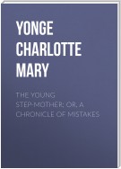 The Young Step-Mother; Or, A Chronicle of Mistakes