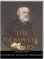 Charles Dudley Warner: The Complete Works