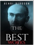 Henri Bergson: The Best Works