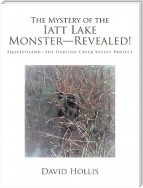 The Mystery of the Iatt Lake Monster—Revealed!