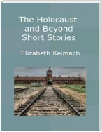 The Holocaust and Beyond, Short Stories