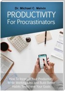 Productivity For Procrastinators