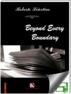 Beyond every Boundary