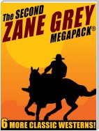The Second Zane Grey MEGAPACK®