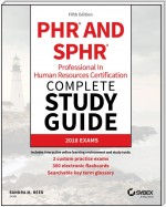 PHR and SPHR Professional in Human Resources Certification Complete Study Guide