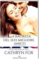 La ragazza del suo migliore amico