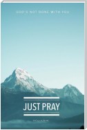 Just Pray