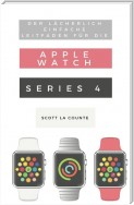 Der Lächerlich Einfache Leitfaden Für Die Apple Watch Series 4