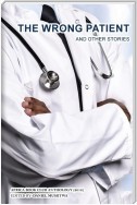 The Wrong Patient and Other Stories