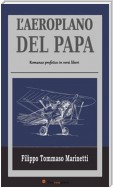L’Aeroplano del Papa - Romanzo profetico in versi liberi
