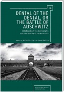 Denial of the Denial, or the Battle of Auschwitz