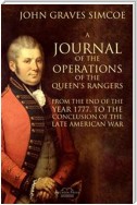 A Journal of the Operations of the Queen's Rangers from the End of the Year 1777, to the Conclusion of the Late American War