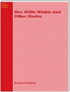 Wee Willie Winkie; and other child stories