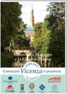 Guida Conoscere Vicenza e Provincia 2019 Sezione Montecchio Maggiore e La Cintura Urbana