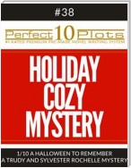 Perfect 10 Holiday Cozy Mystery Plots #38-1 "A HALLOWEEN TO REMEMBER – A TRUDY AND SYLVESTER ROCHELLE MYSTERY"