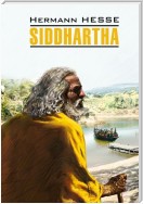 Siddhartha / Сиддхартха. Книга для чтения на немецком языке