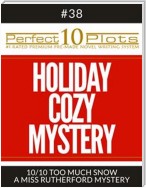 Perfect 10 Holiday Cozy Mystery Plots #38-10 "TOO MUCH SNOW – A MISS RUTHERFORD MYSTERY"