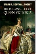 The Personal Life of Queen Victoria