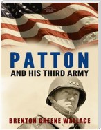 Patton and His Third Army