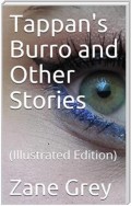 Tappan's Burro and Other Stories / Tappan'S Burro—The Great Slave—Yaqui—Tigre—The Rubber Hunter