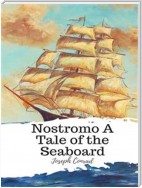 Nostromo A Tale of the Seaboard