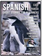 Spanish Short Stories For Beginners (Easy Spanish)