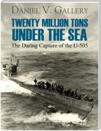 Twenty Million Tons Under the Sea