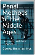 Penal Methods of the Middle Ages