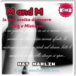 M and M: la mia scelta di essere milf e mistress