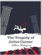 The Tragedy of Julius Caesar