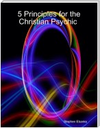 5 Principles for the Christian Psychic
