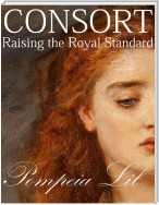 Consort: Raising the Royal Standard