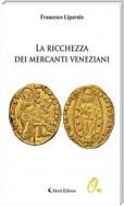 La ricchezza dei mercanti veneziani