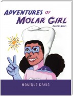 Adventures of Molar Girl