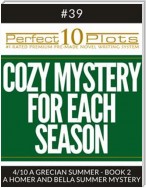 Perfect 10 Cozy Mystery for Each Season Plots #39-4 "A GRECIAN SUMMER - BOOK 2 – A HOMER AND BELLA SUMMER MYSTERY"