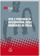 Vita e percorsi di integrazione degli immigrati in Italia