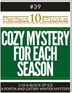 Perfect 10 Cozy Mystery for Each Season Plots #39-1 "A BLOCK OF ICE – A PORTIA AND GATSBY WINTER MYSTERY"