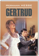 Gertrud / Гертруда. Книга для чтения на немецком языке