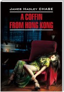 A Coffin from Hong Kong / Гроб из Гонконга. Книга для чтения на английском языке