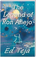 The Legend of Ron Añejo