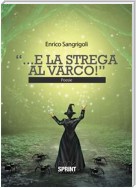 ...E la strega al varco!