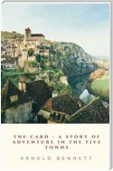 The Card - A Story Of Adventure In The Five Towns