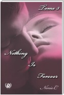 Nothing Is Forever - Tome 3