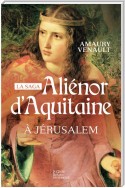 Aliénor d'Aquitaine - Tome 3
