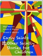 Early Saints and Other Saintly Stories for Children