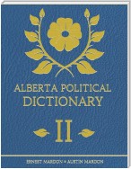 Alberta Political Dictionary I I