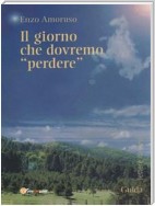 Il giorno che dovremo “perdere”