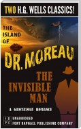 The Island of Dr. Moreau and The Invisible Man: A Grotesque Romance- Unabridged